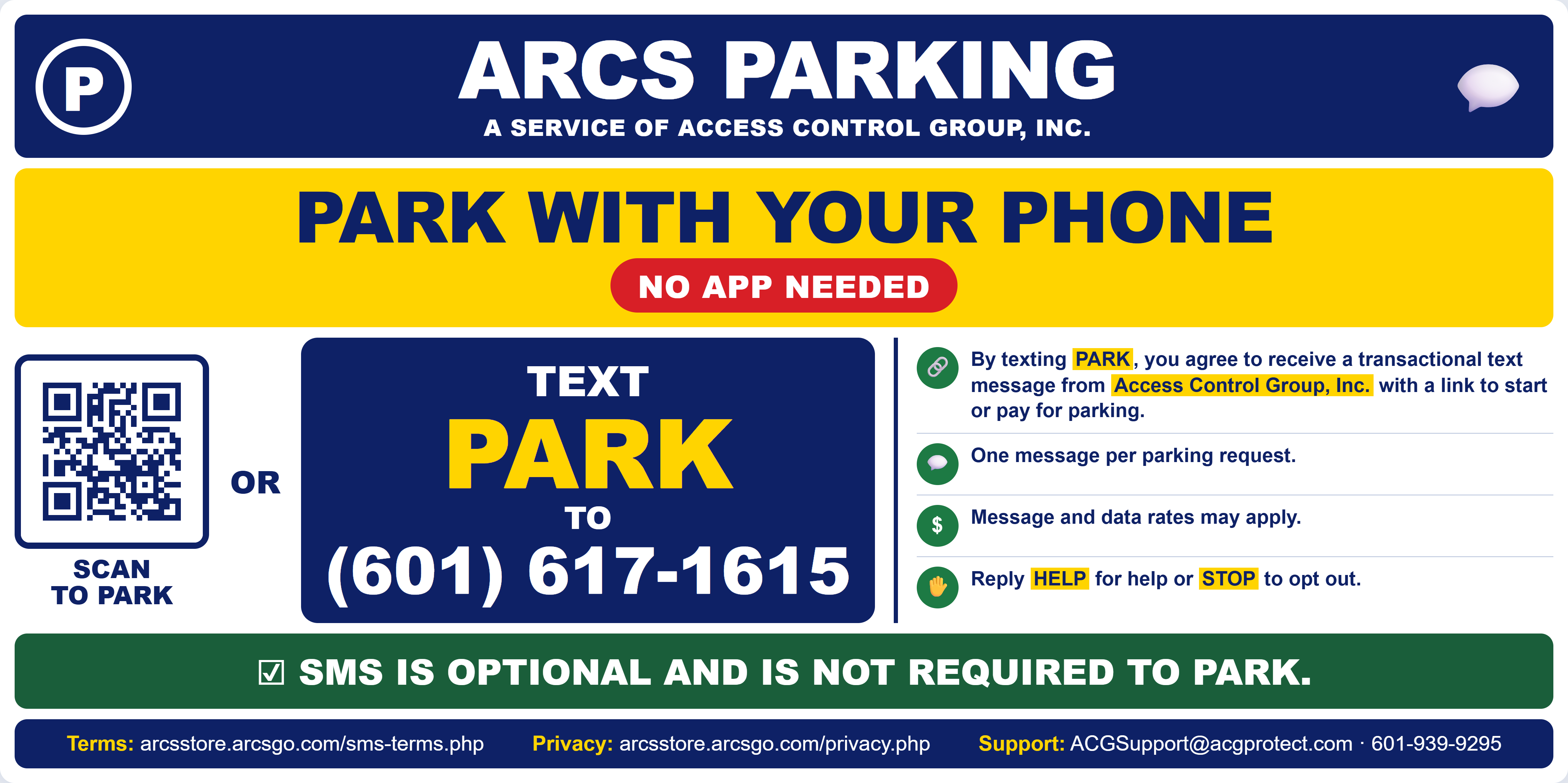 Text to Park sign: text PARK
to the number shown. By texting PARK you agree to receive a transactional text
message with a link to start or pay for parking. One message per parking
request. Message and data rates may apply. Reply HELP for help or STOP to opt
out. SMS is optional and is not required to park.